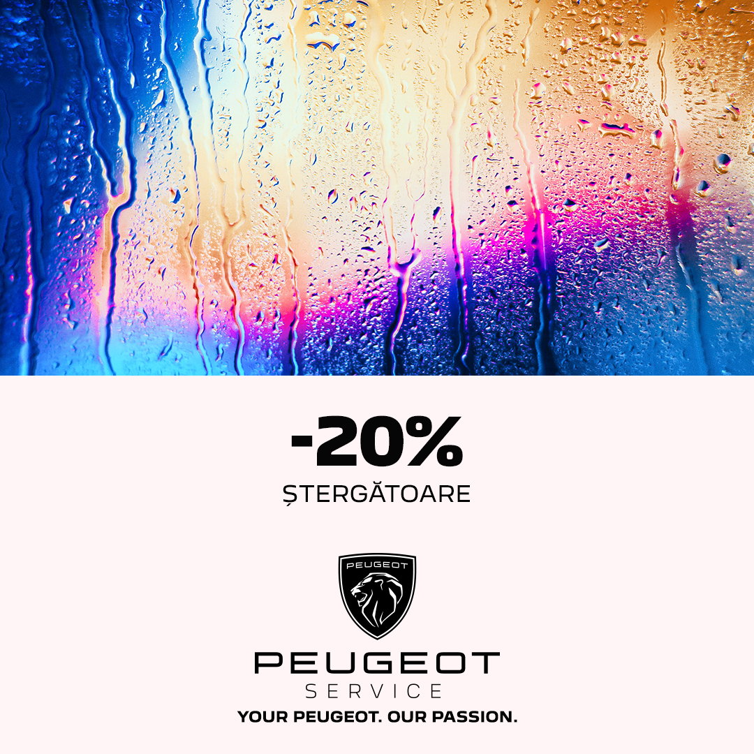 PROMOȚIE SERVICE: PEUGEOT -20% LA STERGATOARE